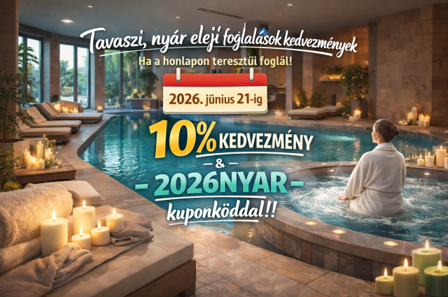 Tavaszi, nyár eleji foglalások kedvezmények, ha a honlapon keresztül foglal!